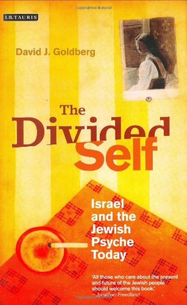 The Divided Self: Israel and the Jewish psyche today